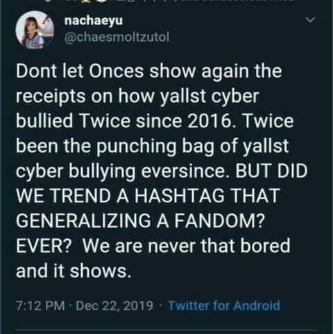 TwiceProtector's tweet photo. Some blink has a small brain,
Twice is being cyber bullied since 2016, but we didn't post or trend any hashtag  to get notice, we just face it and accept😊 try to be more mature okay😊 #oncecyberbullying https://t.co/ePpJYhC2QY