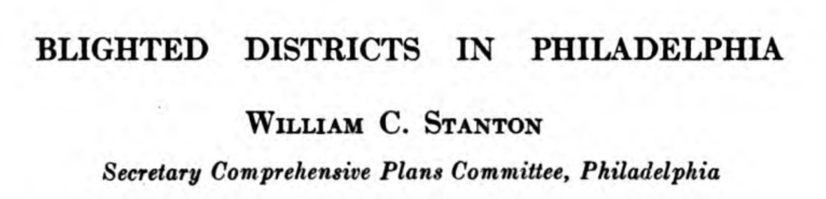 Let's talk about "blight" in 1918  @PhiladelphiaGov with architect and planner William C. Stanton  https://www.philadelphiabuildings.org/pab/app/ar_display.cfm/25635