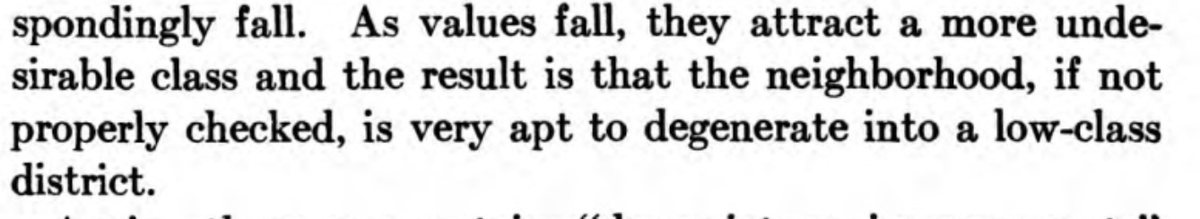 Another way for "blight" to creep in is nicer amenities becoming available elsewhere like "electric lights" "which are so tempting" that older areas are left to decline. Enter "a more undesirable class" and then we "degenerate" into a "low-class district"