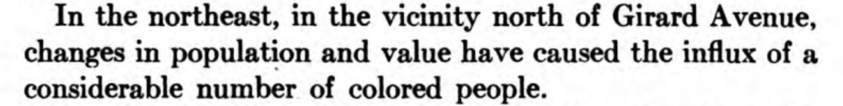 Northeast Philadelphia north of Girard Avenue is facing "the influx of a considerable number of colored people" which in this context I take to equal "blight"  https://www.google.com/maps/place/E+Girard+Ave,+Philadelphia,+PA/@39.9752421,-75.1508623,14.58z/data=!4m5!3m4!1s0x89c6c841142bdc23:0xa63e65b426b65ad0!8m2!3d39.9713092!4d-75.1270773