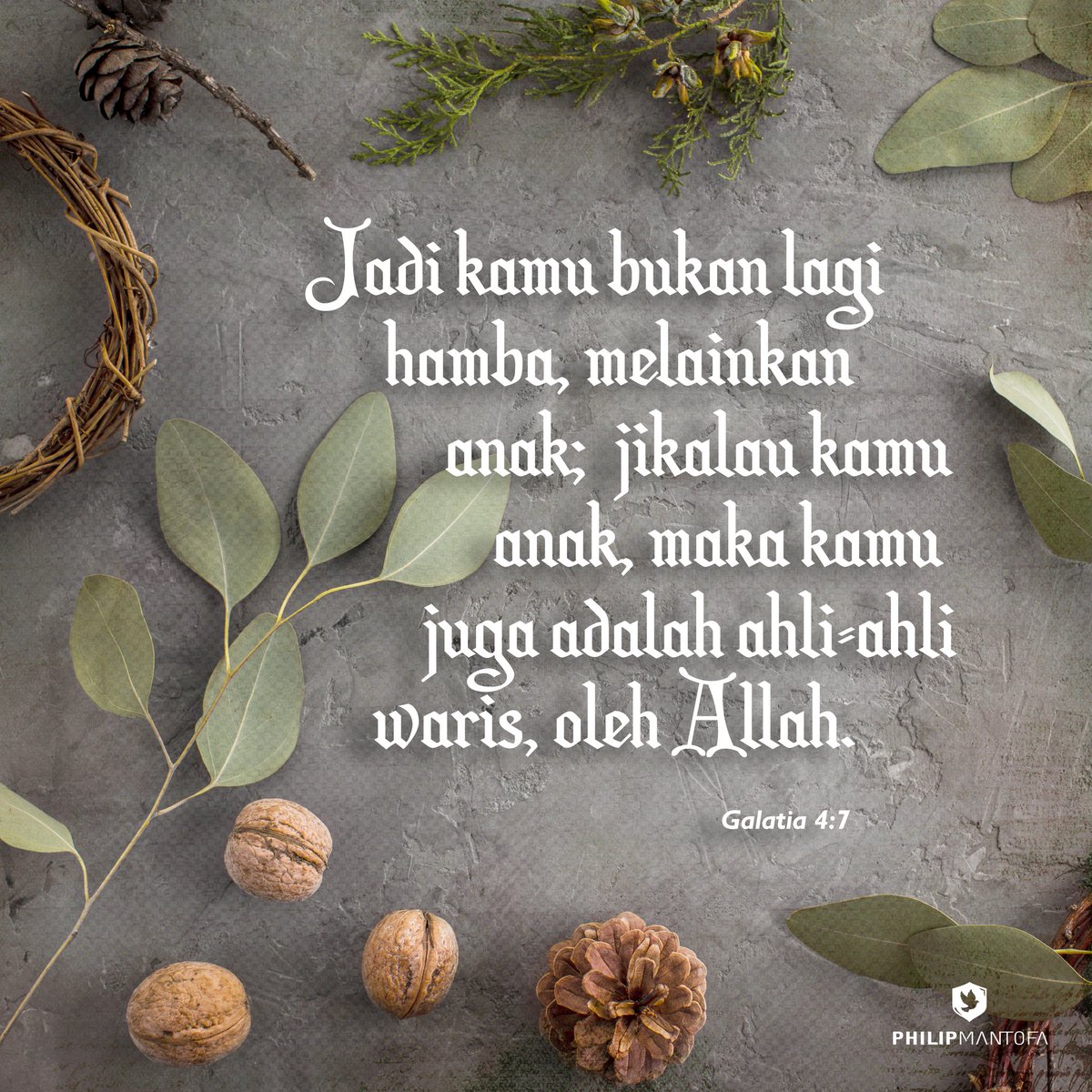 philipmantofa's tweet photo. "Jadi kamu bukan lagi hamba, melainkan anak; jikalau kamu anak, maka kamu juga adalah ahli-ahli waris, oleh Allah." Galatia 4:7

#bibleverse https://t.co/XVOOtteUVB