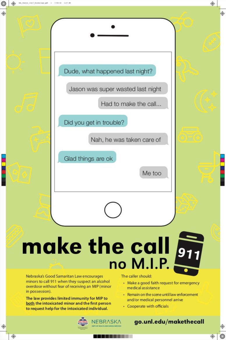 Good reminder for those in high school or early in college:

The Good Samaritan Law encourages minors to call 911 when they suspect an alcohol overdose without fear of receiving an MIP.  The law protects both the intoxicated minor and caller.