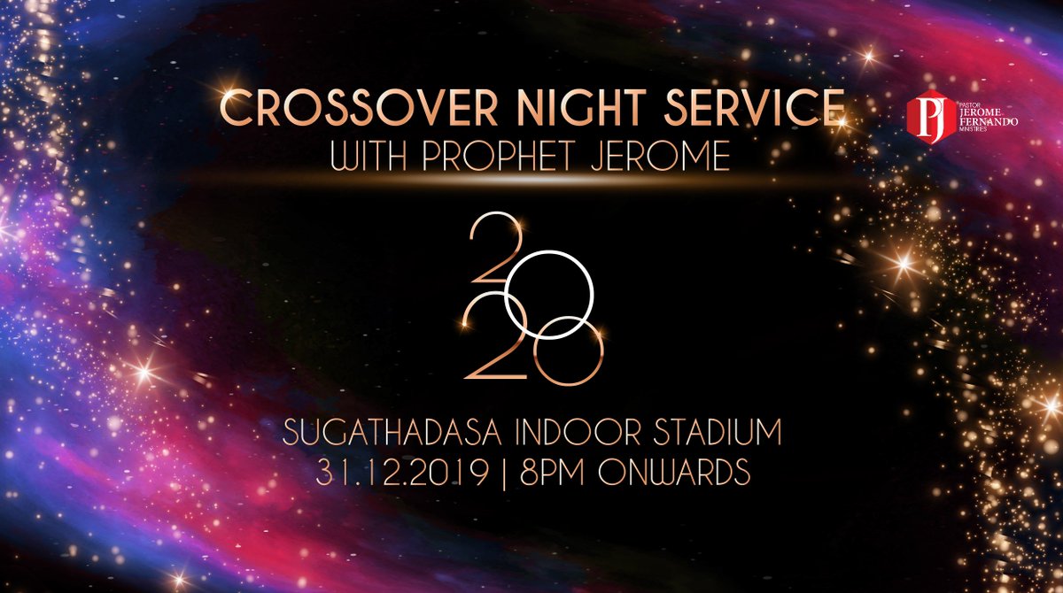 prophet_jerome's tweet photo. The Crossover service with Prophet Jerome will be held on the 31st of December at the Sugathadasa Stadium from 8pm onwards. https://t.co/upoH48kERn