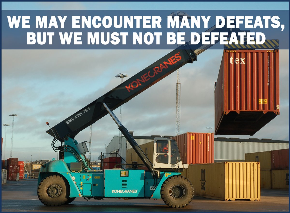 McSwainMatHan's tweet photo. #MotivationalMonday --> We may encounter many defeats, but we must not be defeated. #Konecranes https://t.co/d2vOCnzSCS