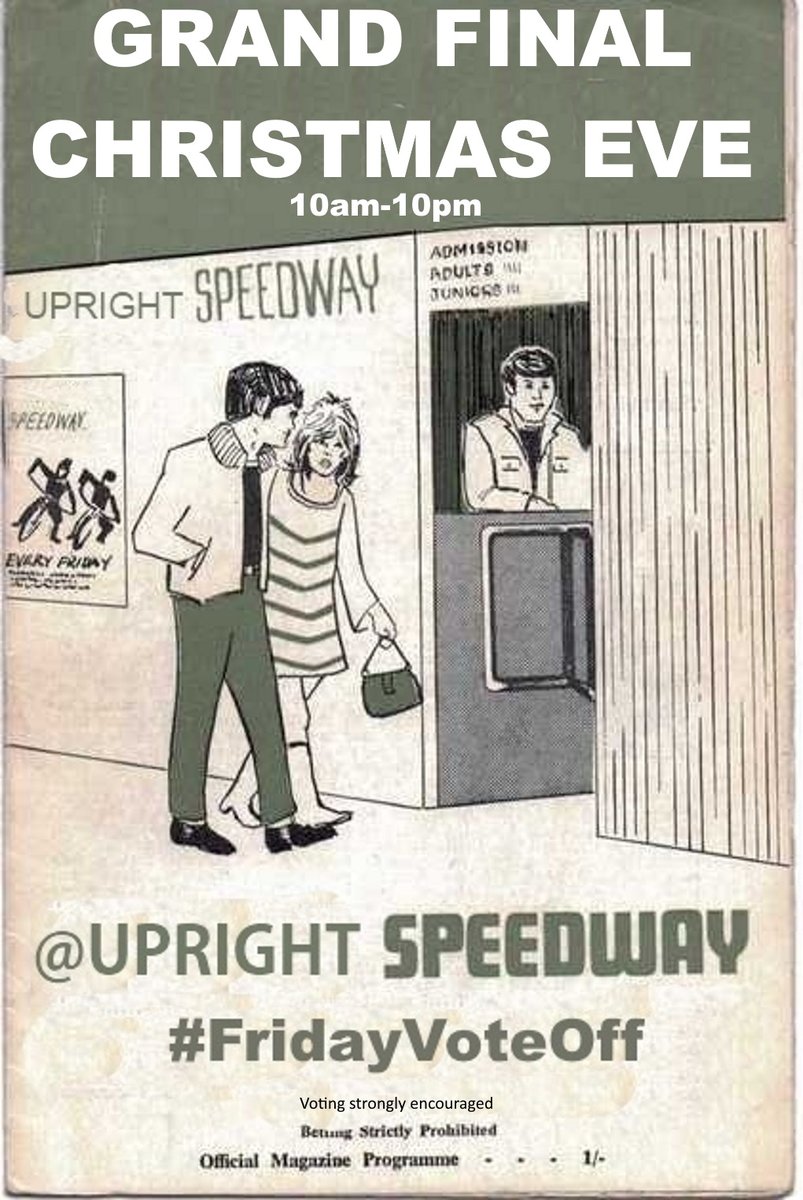 UprightSpeedway's tweet image. #FridayVoteOff news
20 weeks of heats✅
2 knockout heats✅
4 #Final16 heats✅
Over 9000 votes so far👏

4 riders come to the tapes at 10am tomorrow for the 12 hour #ChristmasEve #GrandFinal extravaganza

This is who you voted as your final 4
Loram v Adams v Mauger v Rickardsson👌