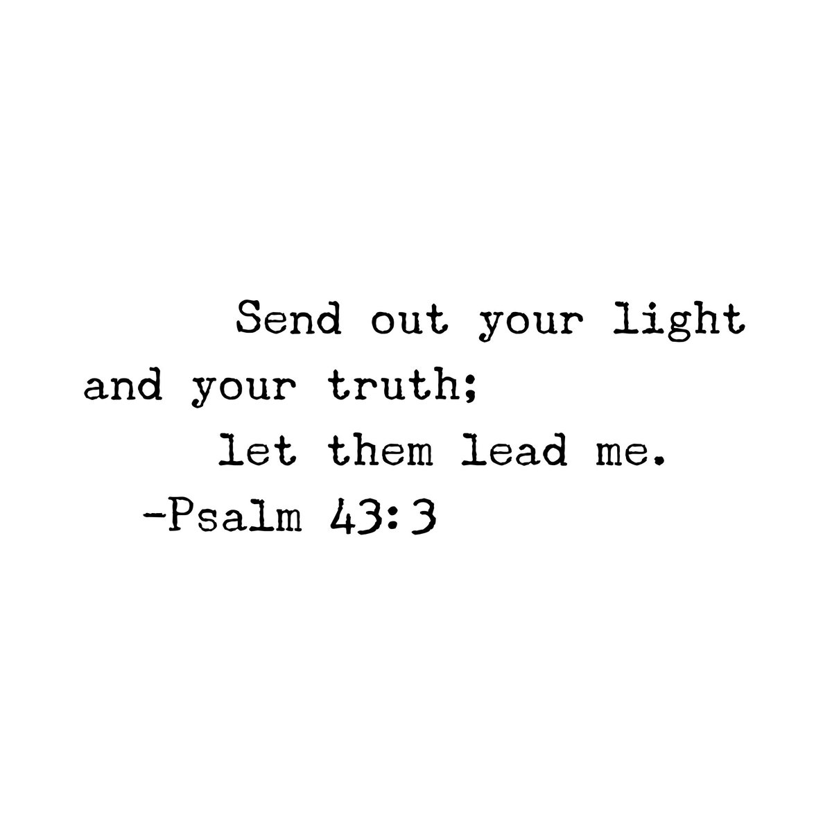 fellow_disciple's tweet photo. Send out your light and your truth; 
Let them lead me. 
~Psalm 43:3
#jesus #disciple #psalms https://t.co/sdEiZ6bxsa