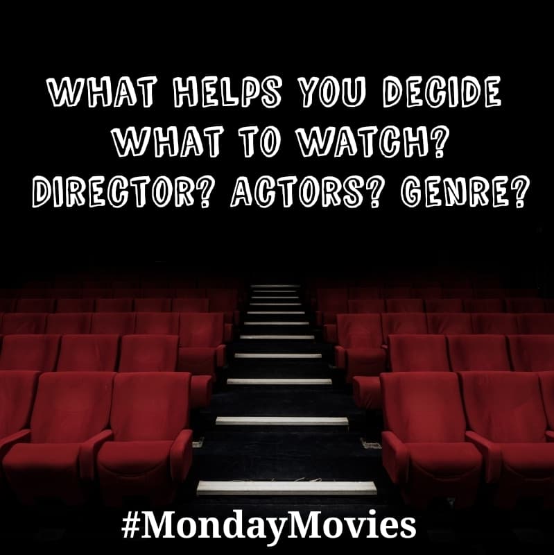 #mondaymovies

What helps you pick what to watch? Who is in it? The Director? The trailer?

We post a new question every Monday. Add an extra challenge, pick a film in the comments you have not seen and watch it.
#film #writeacomment #letusknow