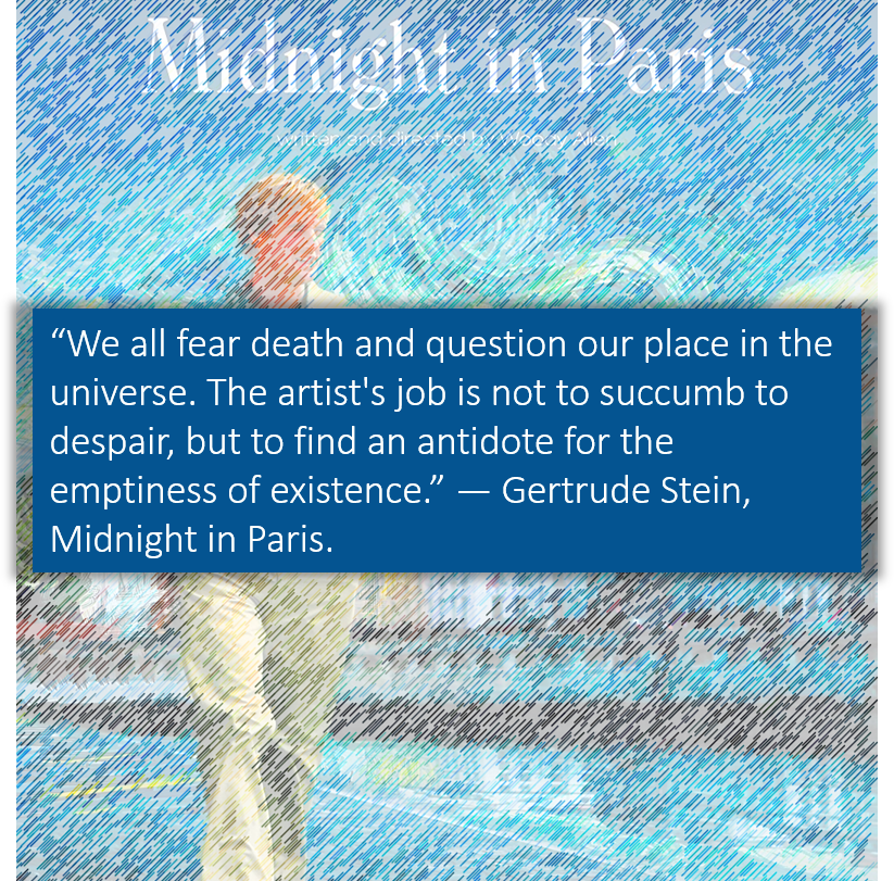 chijuiwu's tweet photo. “We all fear death and question our place in the universe. The artist's job is not to succumb to despair, but to find an antidote for the emptiness of existence.” - Gertrude Stein, Midnight in Paris. Not sure about its historical accuracy but enjoyed the film about Paris and arts https://t.co/q8qENtUcXq