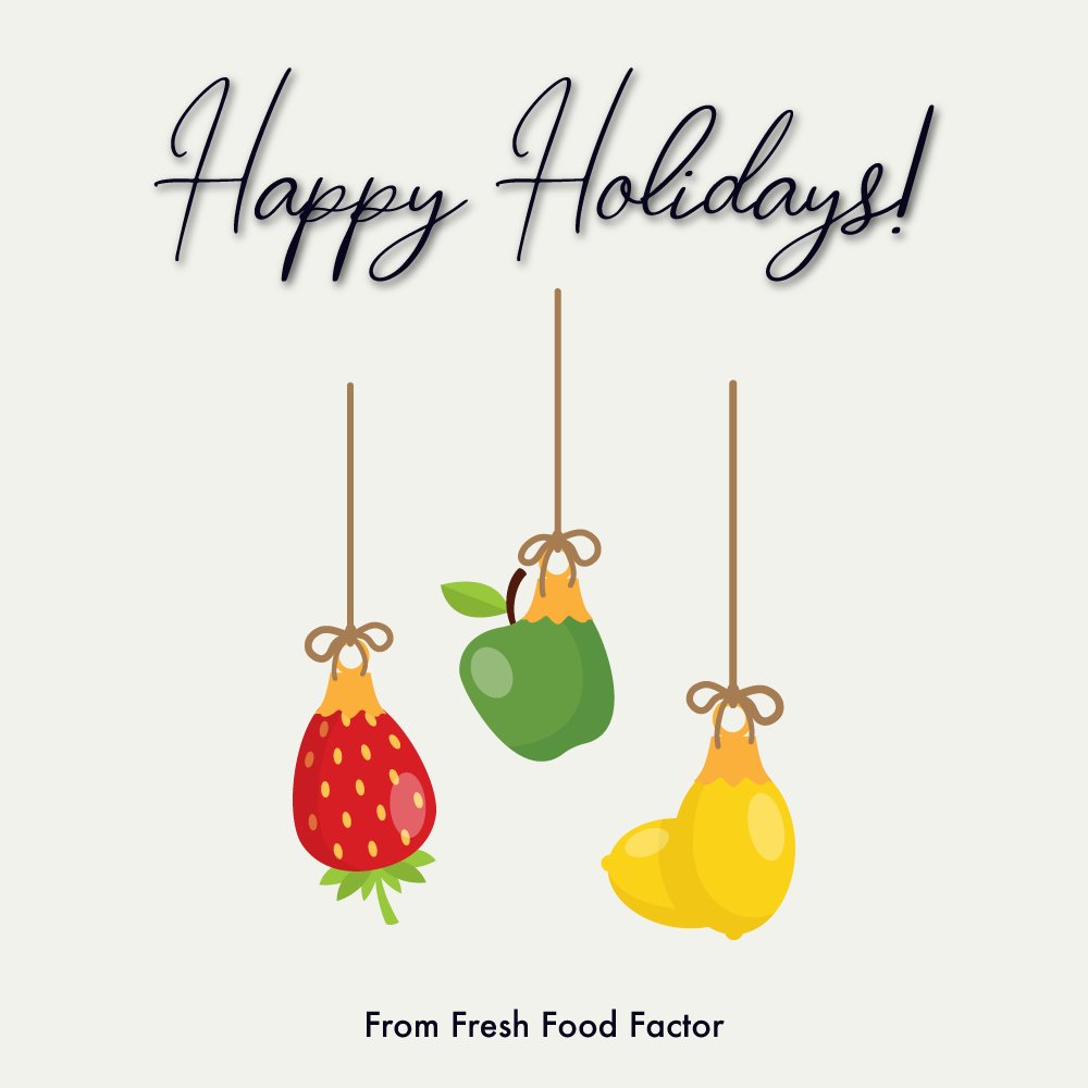FreshFoodFactor's tweet photo. Wishing you all a happy and healthy holiday! https://t.co/HqnXTKXcb1
