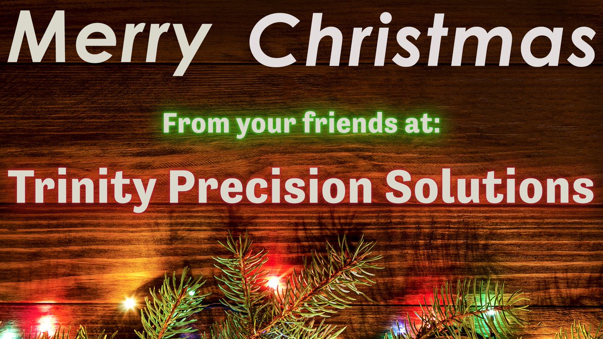 TrinityPSol's tweet image. Wishing you a Merry Christmas from your friends at Trinity Precision Solutions!