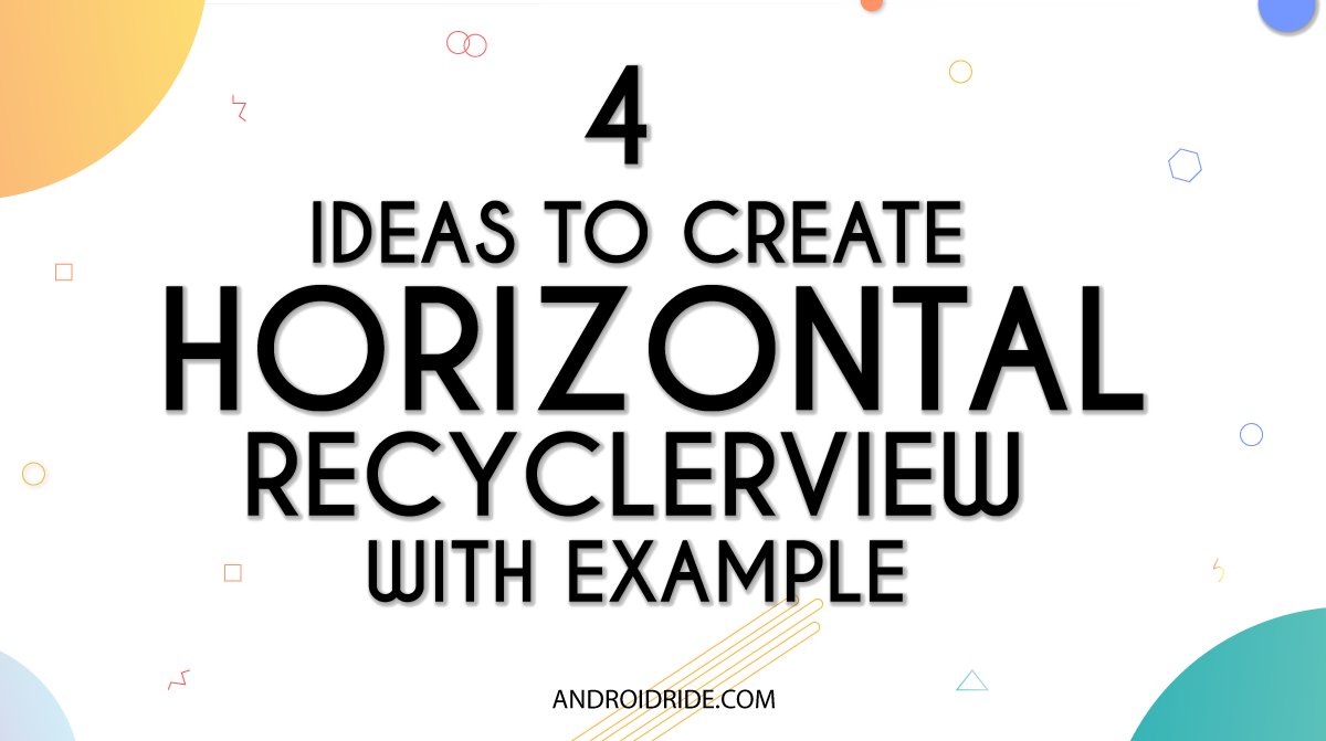AndroidRide's tweet image. 4 Ideas To Create Horizontal RecyclerView In Android 
androidride.com/horizontal-rec…
#recyclerview #android