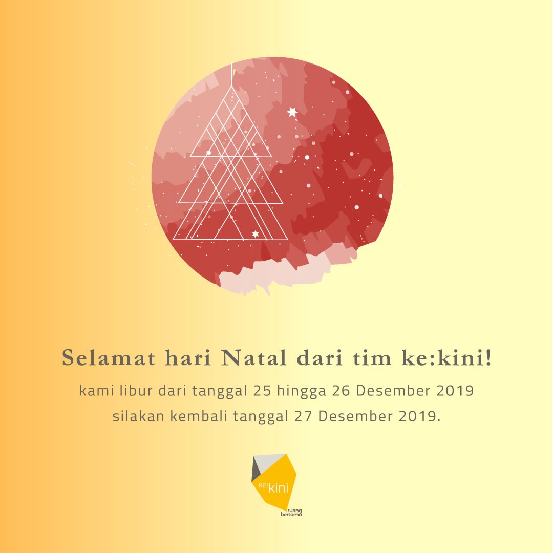 ke:kini ruang bersama mengucapkan⁣
Selamat Natal untuk kawan semua!⁣

ke:kini akan tutup pada tanggal 24 Desember 2019 pukul 18.00 sampai tanggal 26 Desember 2019.⁣ Buka kembali tanggal 27-31 Desember 2019⁣
⁣
Salam hangat,⁣
⁣
(Tim ke:kini)