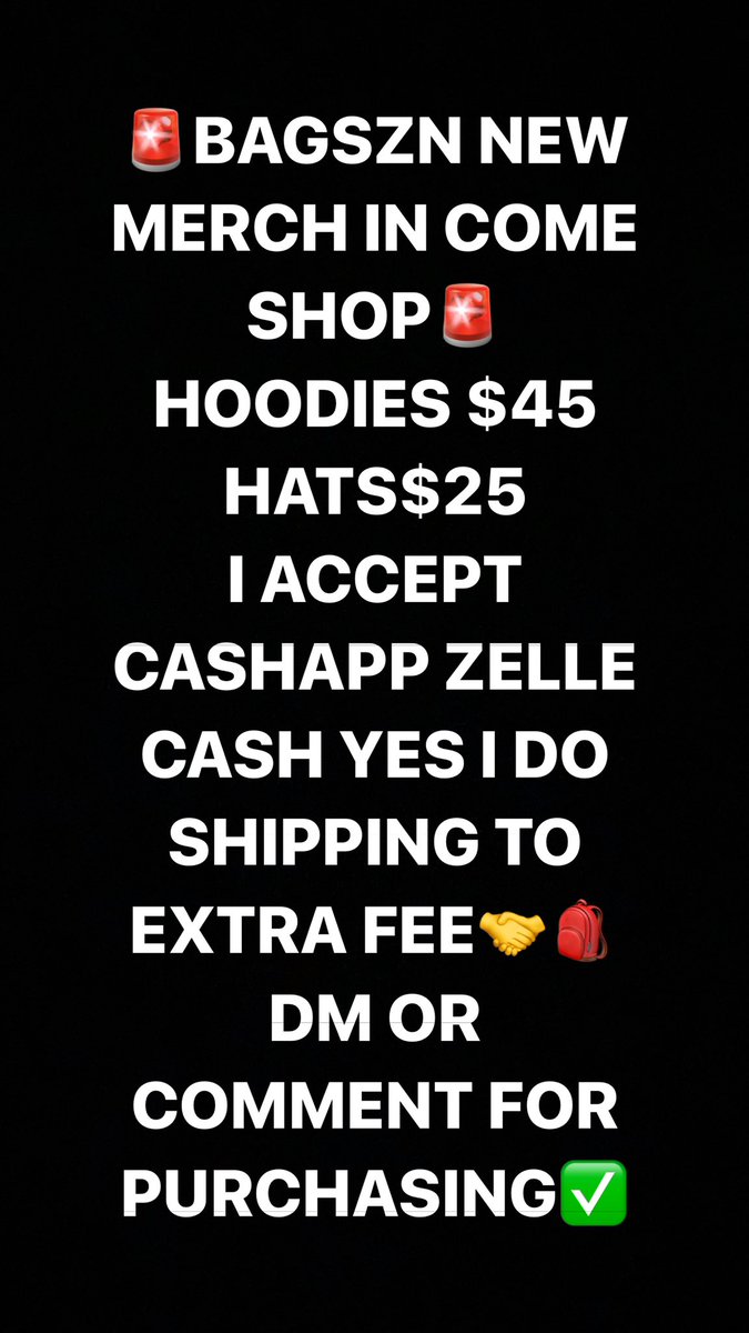 🚨BAGSZN NEW MERCH IN COME SHOP🚨
HOODIES $45
HATS$25
I ACCEPT CASHAPP ZELLE CASH YES I DO SHIPPING TO EXTRA FEE🤝🎒DM OR COMMENT FOR PURCHASING✅