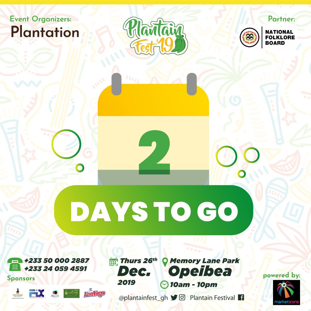PlantainFest_Gh's tweet image. 2 more daaaaaays! #Plantainfest19 #26Dec