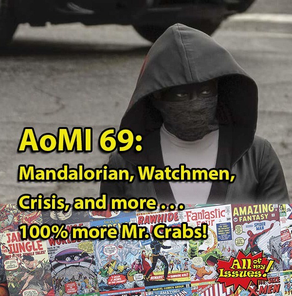 allofmyissues's tweet photo. AoMI 69 – Mandalorian, Crisis, Watchmen, and early Rise of Skywalker Reviews https://t.co/8oFzguUOUw https://t.co/wnJSyBlS1b