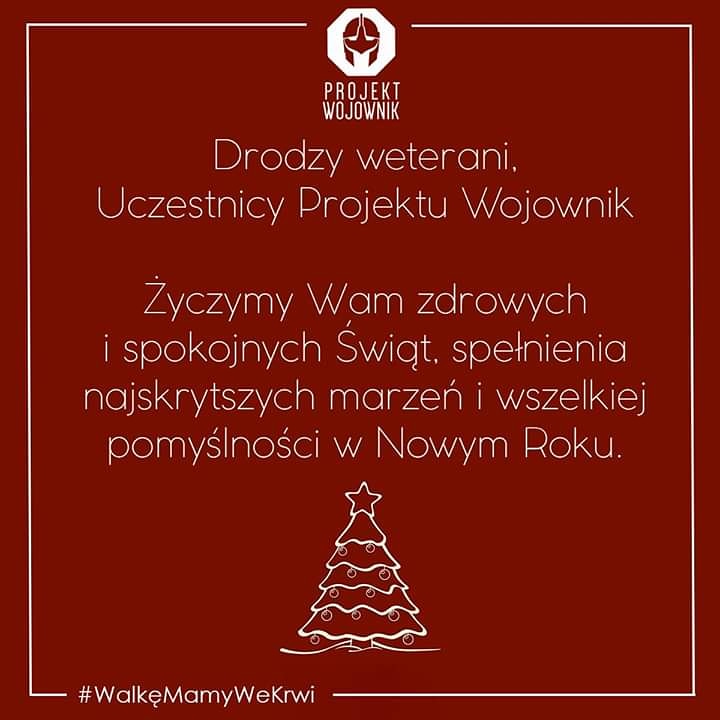 PWojownik's tweet photo. Drodzy weterani, 
Uczestnicy i przyjaciele #ProjektWojownik

Życzymy Wam zdrowych i spokojnych Świąt 👨‍👩‍👧‍👦🎄, spełnienia najskrytszych marzeń i wszelkiej pomyślności 🍾🍸🥂🎉 w Nowym Roku.

#WalkęMamyWeKrwi https://t.co/Kens8qOZWJ
