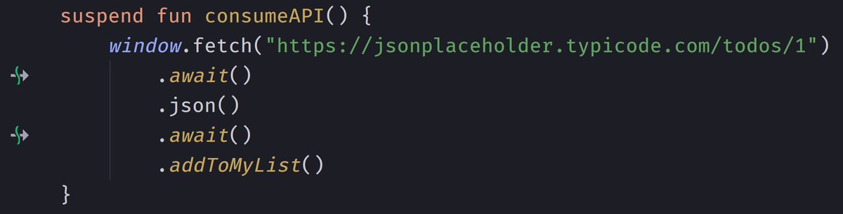 kotlin's tweet image. Escape callback hell when consuming APIs by using coroutines when building your applications. When you're using Kotlin/JS, coroutines play nicely with promise-based browser functionality, such as window.fetch or Body.json. #KotlinTips