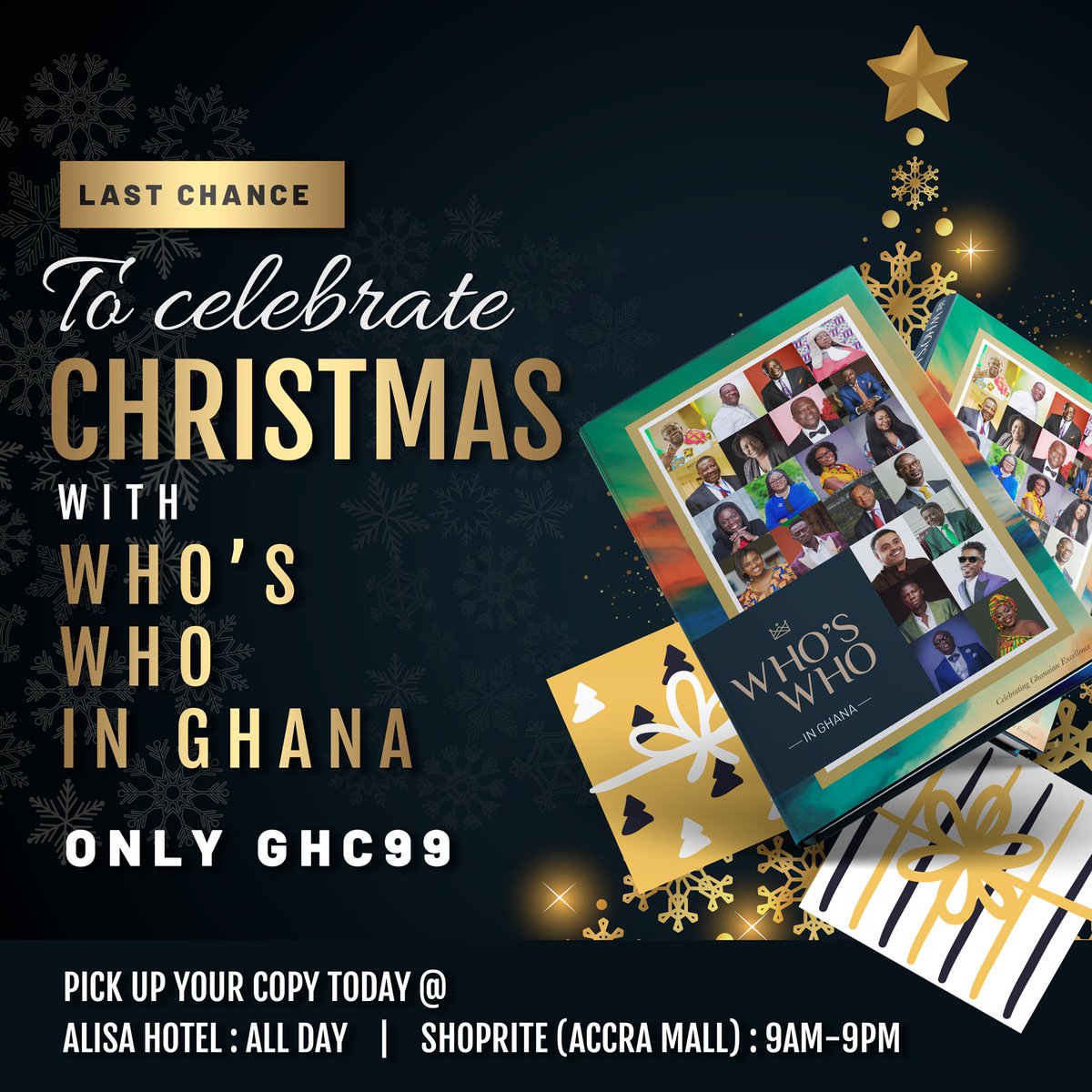 👋🏾LAST CHANCE 👋🏾to give the perfect Christmas 🎁to you or your loved ones.
Get your copy of #WhosWhoInGhana and celebrate with #GhanasExcellence🇬🇭👑
⚡ONLY GHC99⚡
Available TODAY at Alisa Hotel and Shoprite (Accra Mall).
Or Call/whatsapp/email 👉🏾 shor.by/1TZI