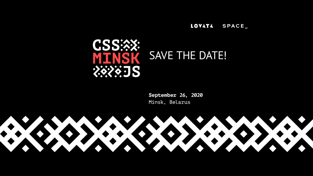 CSS_Minsk_JS's tweet image. CSS-Minsk-JS 2020 is coming! 🔥
The 4th annual conference dedicated to the latest trends in CSS and JS world.
📌 Save September 26 in your calendar and join us in 2020.
✈️ Visa free!
Stay tuned for updates 👉 css-minsk-js.by