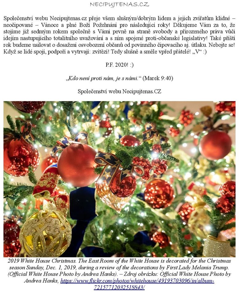 Necipujtenas.cz přeje všem slušným/dobrým lidem a jejich zvířatům klidné – neočipované – Vánoce a plné Boží Požehnání pro následující roky! PF 2020! "V" ! :) - „Kdo není proti nám, je s námi.“ (Marek 9:40) 🇨🇿🇺🇸🇮🇱💕✅👍😀
