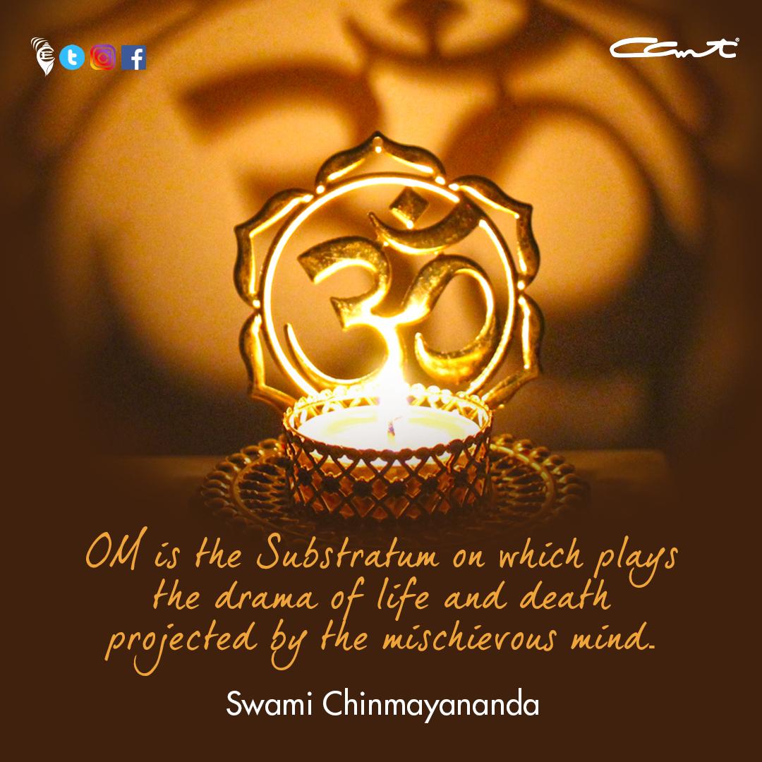 Chinmayananda's tweet photo. OM is the Substratum on which plays the drama of life and death projected by the mischievous mind.
#Chinmayam
#InspiringBytes
#vedanta
#wordsofwisdom https://t.co/jXfDWAfa9B