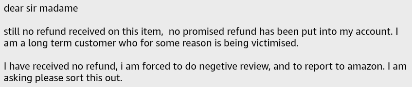 scaddingk's tweet image. People actually send me messages like this.  It's always from selling on Amazon too (FYI, no point did I offer them refund, they were told to send the item back and was described as having broken case!).
