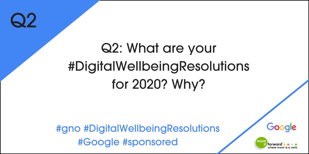 MomItForward's tweet image. Q2: WHAT ARE YOUR #DIGITALWELLBEINGRESOLUTIONS FOR 2020? WHY? #gno #DigitalWellbeingResolutions #Google #Sponsored PLS RT