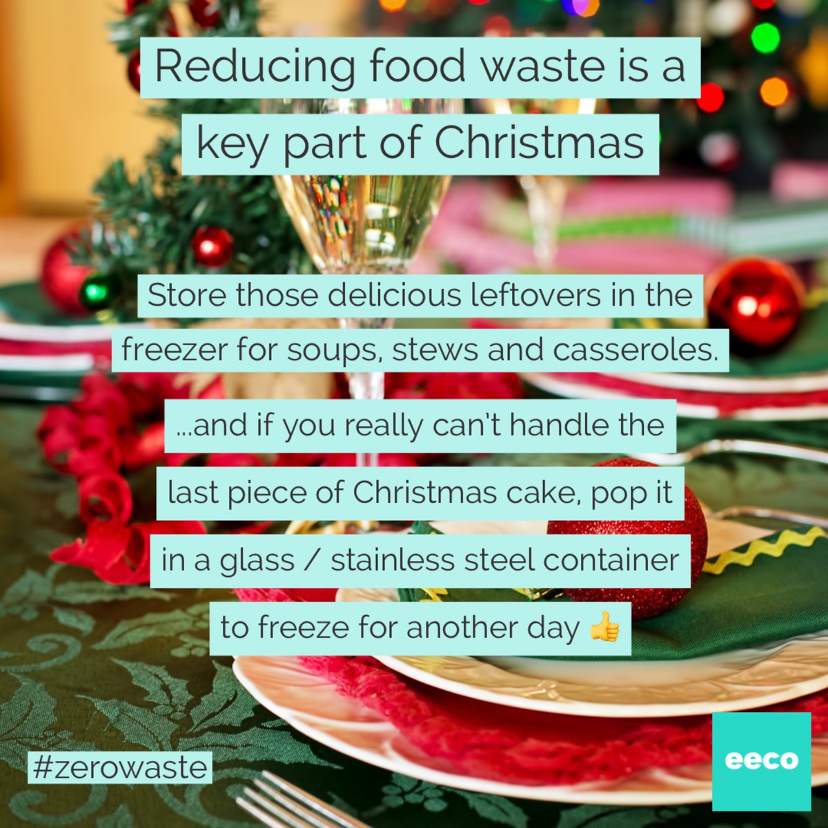 eecoworld's tweet photo. With Christmas dinner only tomorrow, take a moment to be mindful of any food waste. Enjoy the festivities, saviour every morsel and ensure not to waste any of those delicious meals. Merry Christmas, from your friends at eeco #zerowaste #climatechange #christmasdinner #christmas https://t.co/5Q6m7186UQ