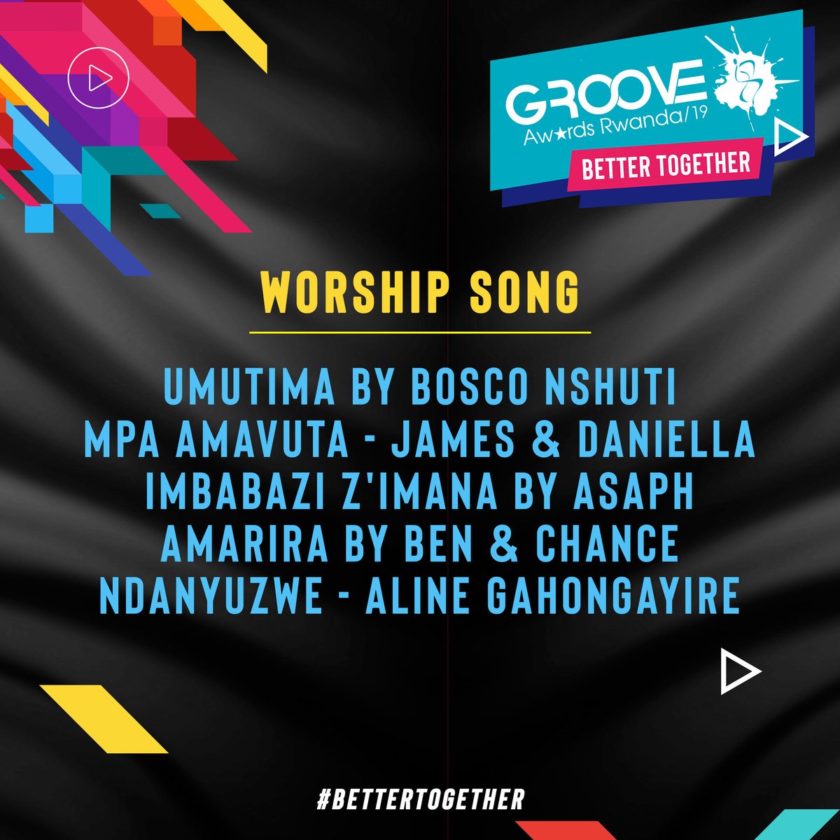 GrooveAwardsRW's tweet photo. Here are the NOMINEES for the WORSHIP SONG OF THE YEAR 2019 CATEGORY.
#GrooveAwardsRwanda2019
#BetterTogether
Cc:
@bosconshutiofficial
@jamesdaniellatv
@asaphmusicint
@ben_and_chance
@alinegah 

Congratulations to every Nominee. https://t.co/yhN7ee9udA