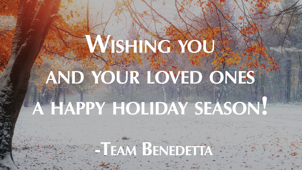 Happy Holidays from  Julia &amp; Team Benedetta!