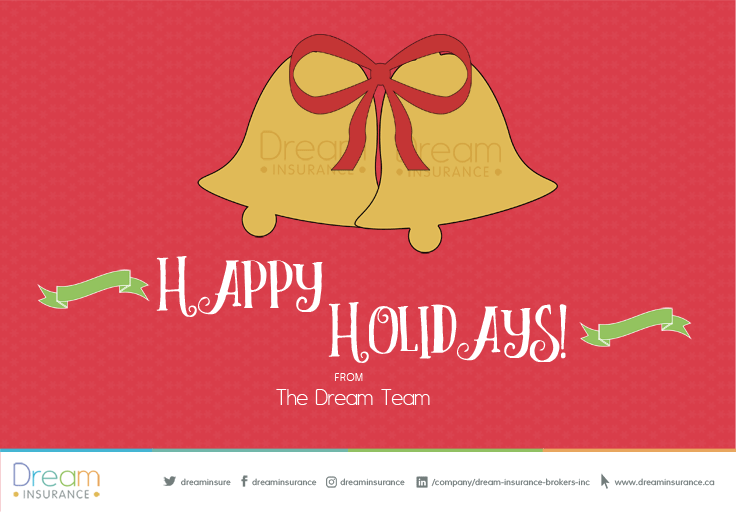 As the season approaches, The Dream Team at Dream Insurance Brokers wishes you and yours safe and happy holidays and a prosperous New Year!

#DreamBig #insurtech #DreamTO #Brokers #insurance #HappyHolidays