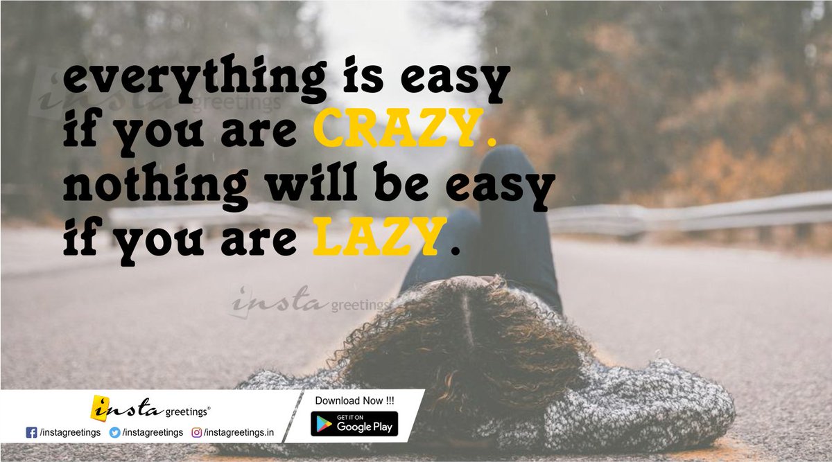 everything is easy if you are crazy. Nothing will be easy if you are lazy.  #Motivationalthoughts #inspirationalquotes #quotes #thoughts  #thoughtoftheday #Wednesday #Wednesdaythought, image size:1200x667