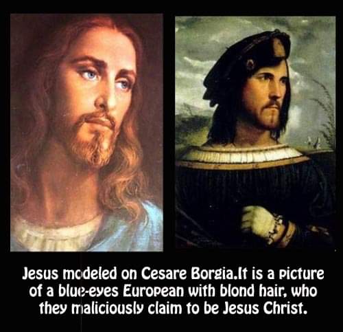 Gpan S Tweet Fake White Jesus Modeled On Cesare Borgia