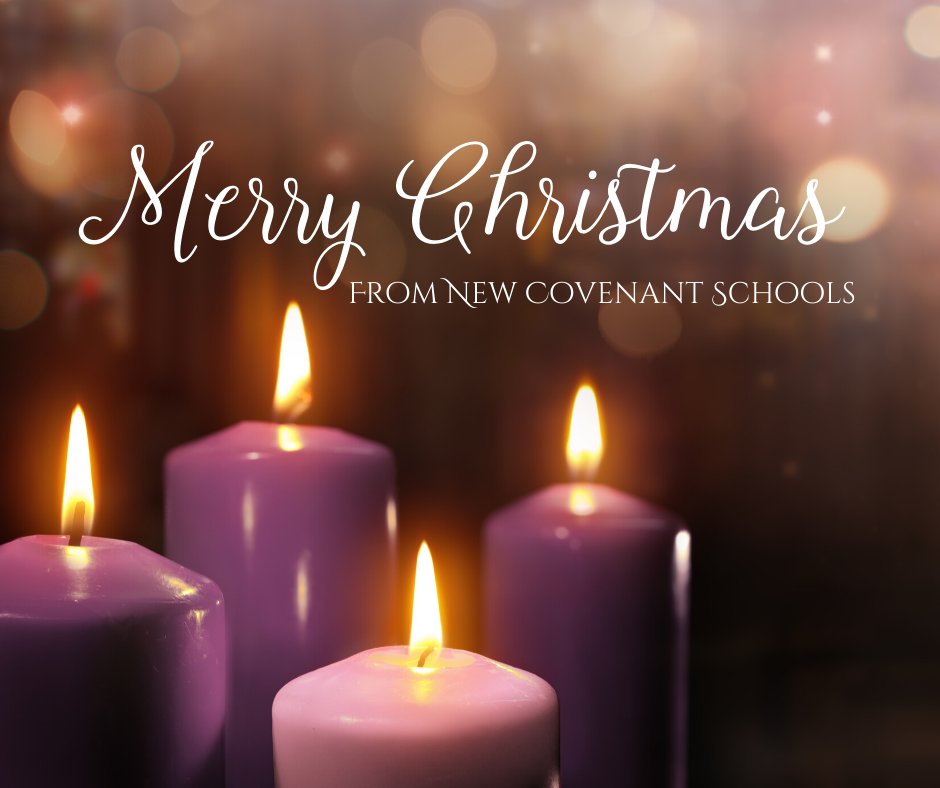 Merry Christmas from New Covenant Schools. May the celebration of our Savior's birth bring you great joy today and always.