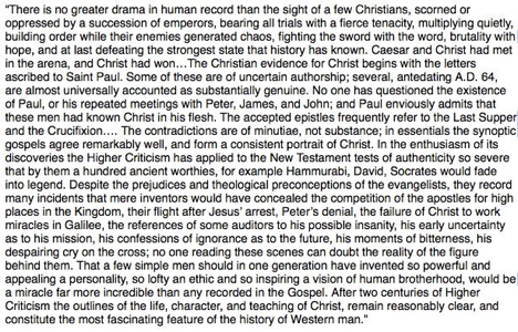 The Durants, widely regarded as the 20th century's best historians, studied Jesus and concluded: