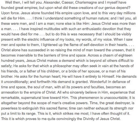 Napoleon Bonaparte, not known for his humility, studied Jesus and said this: