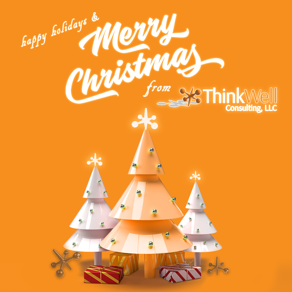 🎁 Happy Holidays and Merry Christmas from ThinkWell Consulting 🎄