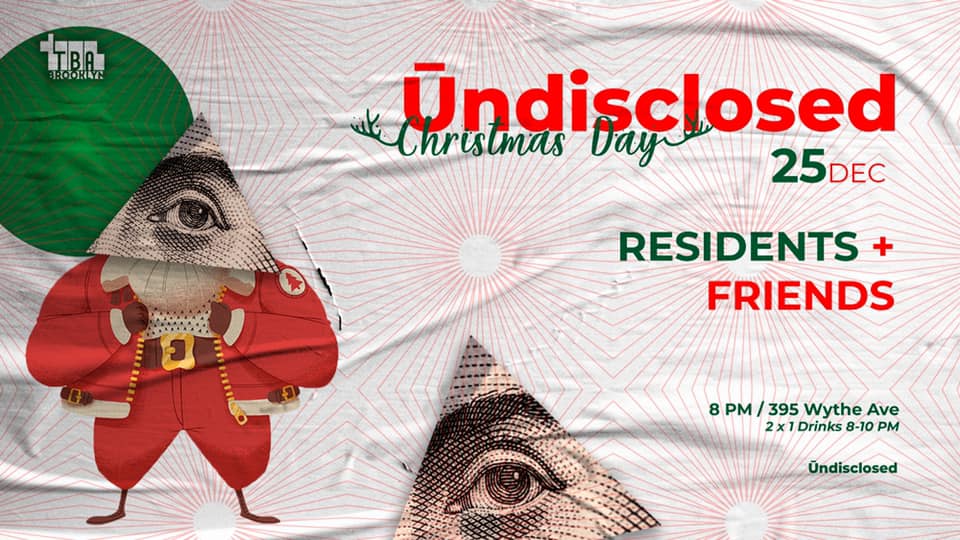 TBABrooklyn's tweet photo. Tonight, 9pm! #Ūndisclosed Christmas Day - Residents + Friends
@BrianDarioNyc / #CliffGerdes / #Coyoy / #FabioBill / @JeisonmuRivera / #KarlosLeon / #LarryP / #Lucho / #MarkGabriel / @zaulzotonyc
Open bar 9 - 10pm https://t.co/AmtTr4pcJp
