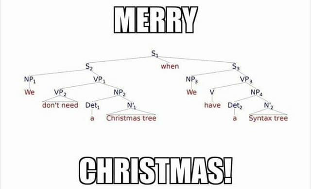 congresiate's tweet image. ¡Feliz Navidad, nerd!
✨
✨
✨
#syntax #tree #congresiate #linguistics #fun #translators ift.tt/2SqeNHh