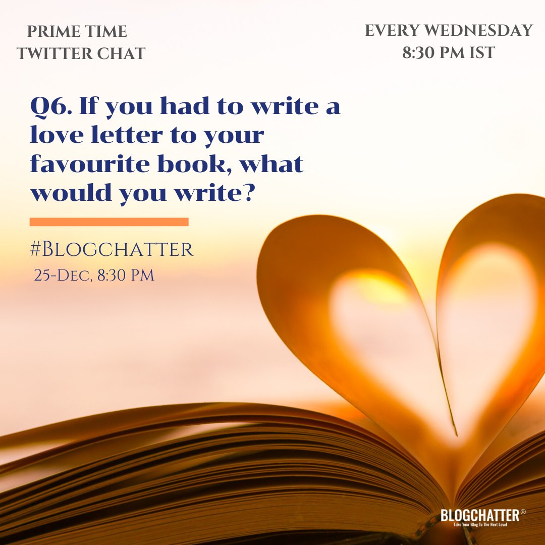 blogchatter's tweet photo. Q6. If you had to write a love letter to your favourite book, what would you write? #Blogchatter https://t.co/kMG9byofxI