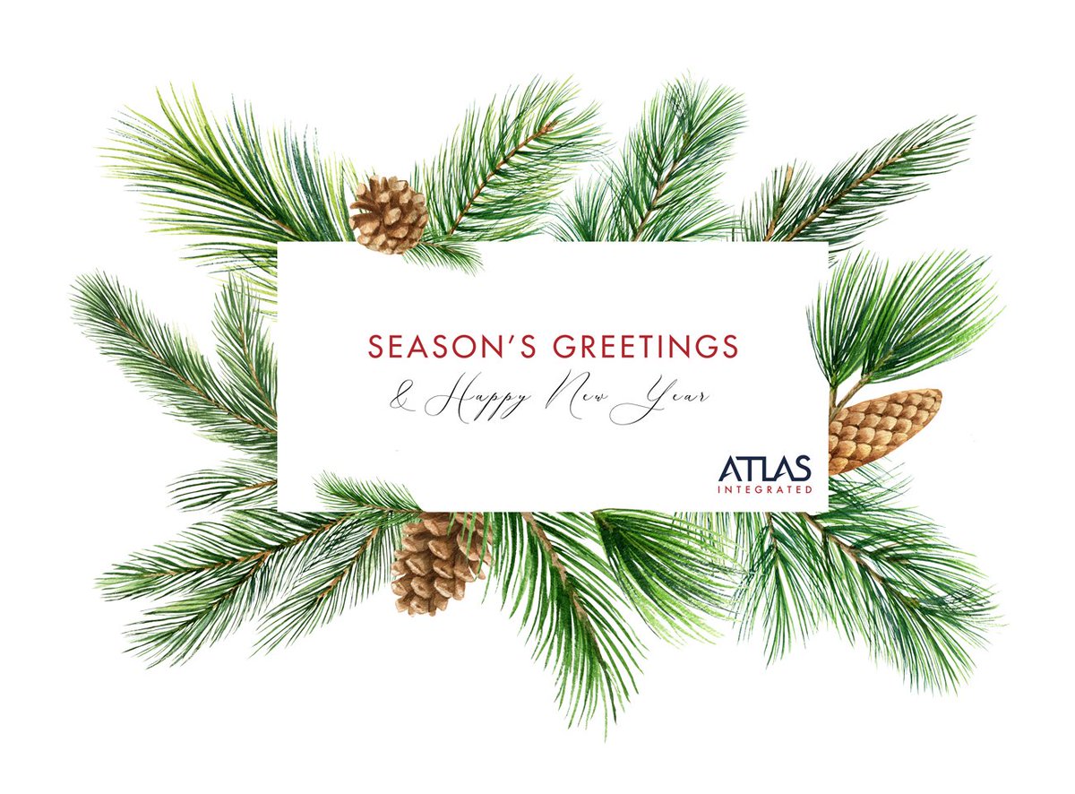 Season's greetings from Atlas! We hope you are having a merry holiday season and wish you a happy new year full of success!