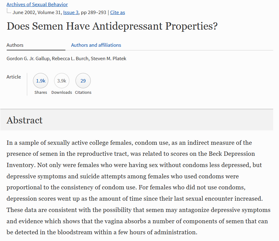 … Il se peut que ces composants soient la cause de ce résultat, et que le sperme soit un antidépresseur assez efficace. Il est à noter que les risques liés à la non-utilisation du préservatif n’ont pas été évalués.