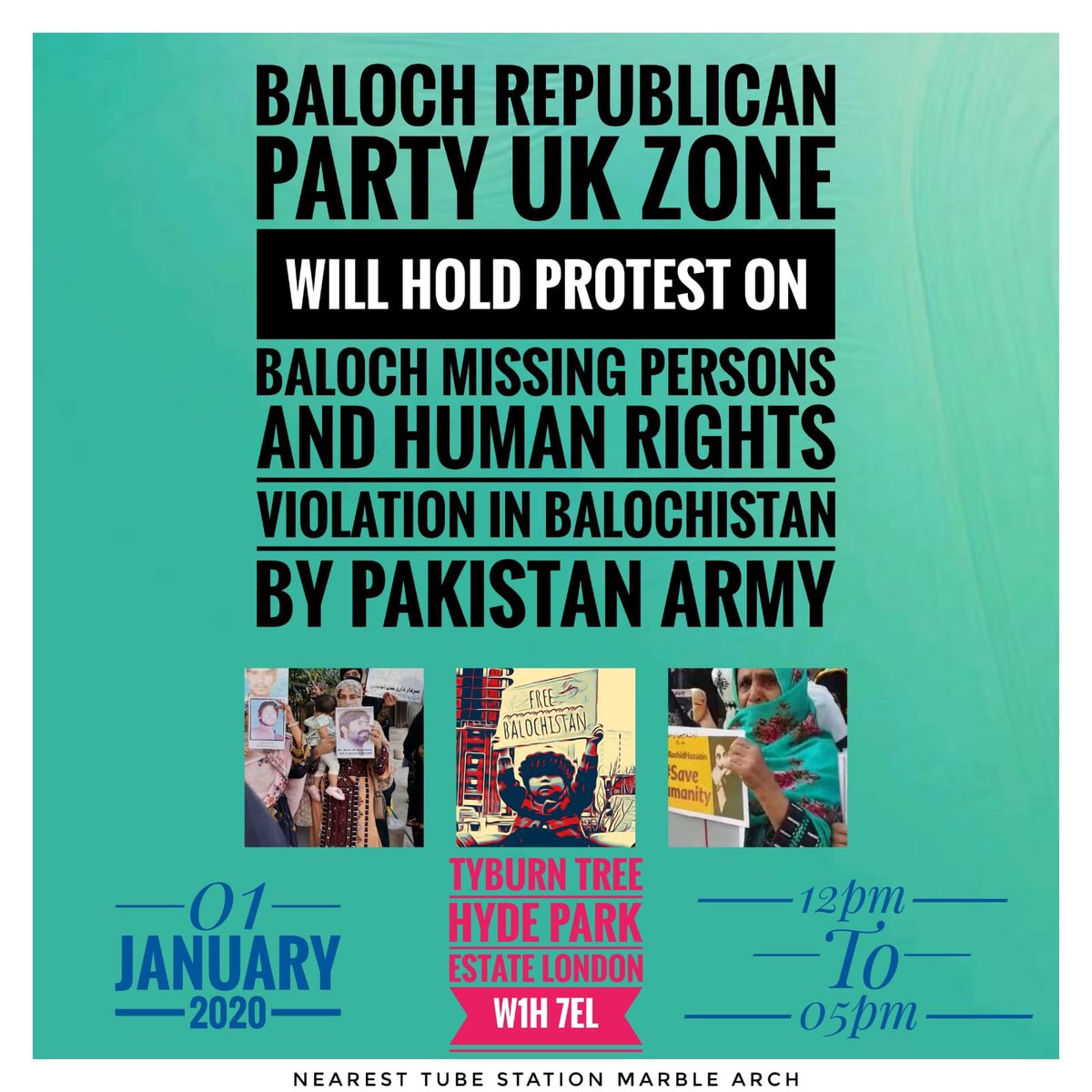 SherM_BRP's tweet photo. #BalochRepublicanParty UK Chapter
will hold protest 4 #BalochMissing Persons and againt the #HumanRights Violation in #Balochistan by #Pakistan Army
The date is 01 Jan 2020 at 12h to 17h in Tyburn Tree, Hyde Park Estate #London W1H 7EL and
Nearest Tube Station is Marble Arch https://t.co/UmL5Z95dwu