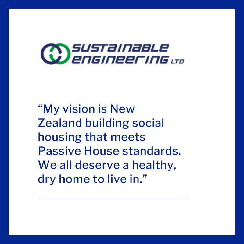 “My vision is New Zealand building social housing that meets Passive House standards. We all deserve a healthy, dry home to live in.”

#sustainableengineering #newzealand #passivehouse