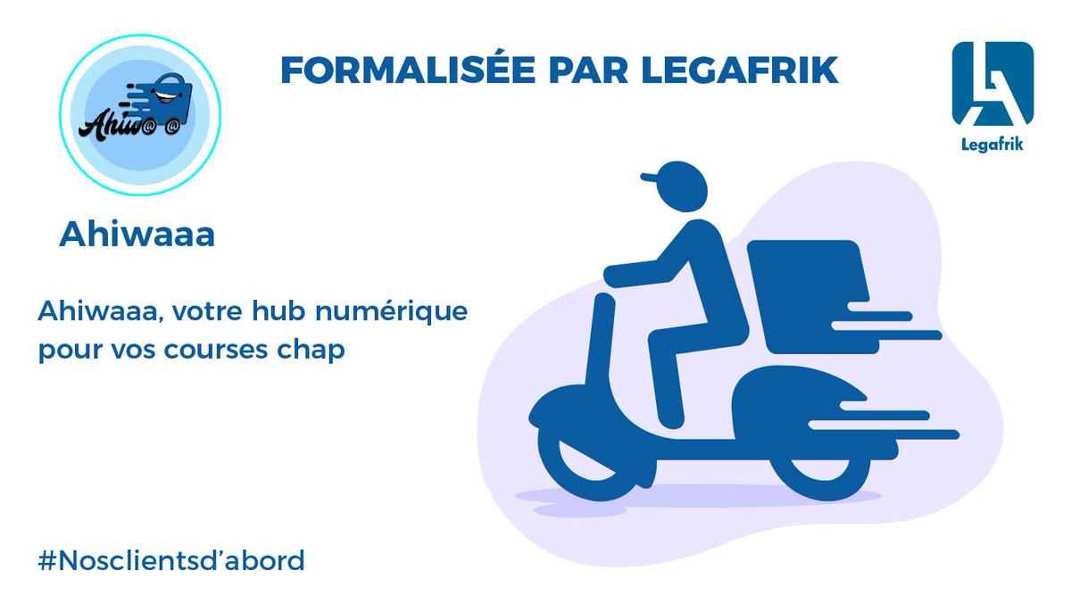 Ahiwaaa, votre application qui réunit les livreurs et toutes les demandes de livraisons et courses des clients, a été formalisée par Legafrik.🙂 #Nosclientsd'abord