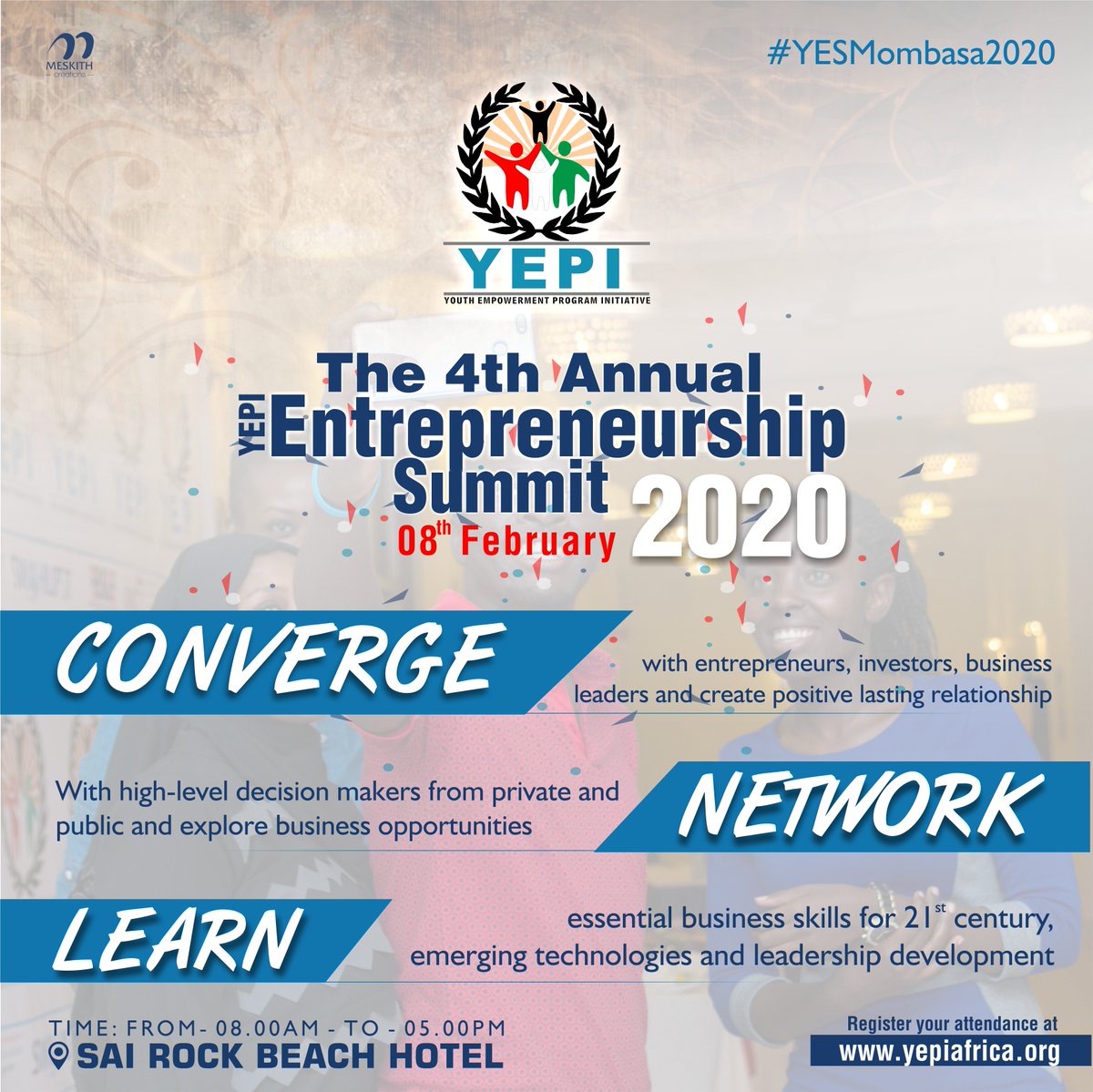 NETWORK with the Mombasa entrepreneurial ecosystem and high-level decision makers
from private and public and explore business opportunities, strategic partnerships and
collaboration. Only at #YESMombasa2020. Register bit.ly/2PQQ0Jf