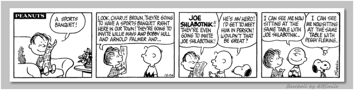 BSmile's tweet photo. "Look, Charlie Brown, they're going to have a sports banquet right here in our town! They're going to invite Willie Mays and Bobby Hull and Arnold Palmer and... Joe Shlabotnik!!" (Classic Peanuts - December 26, 1969) https://t.co/AQe6HXljOI