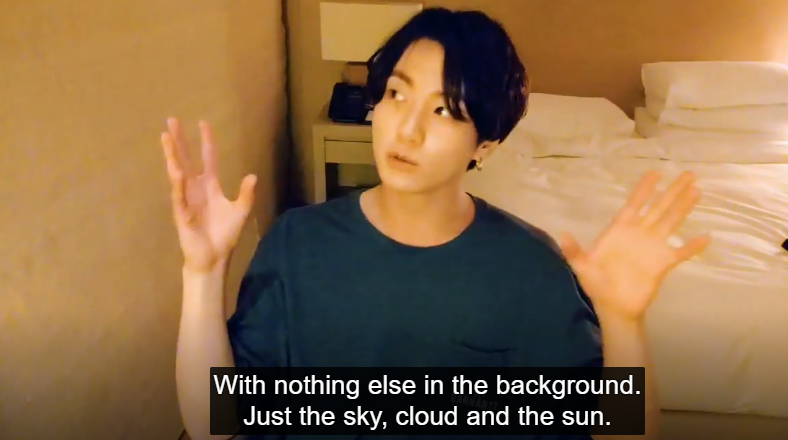 Jungkook: “I like to take photos of clouds. With nothing else in the background. Just the sky, cloud and the sun. I like to take photos with just those things. Because clouds are never the same shape. [.] they might look really similar but they’re all different.”V live 16. June