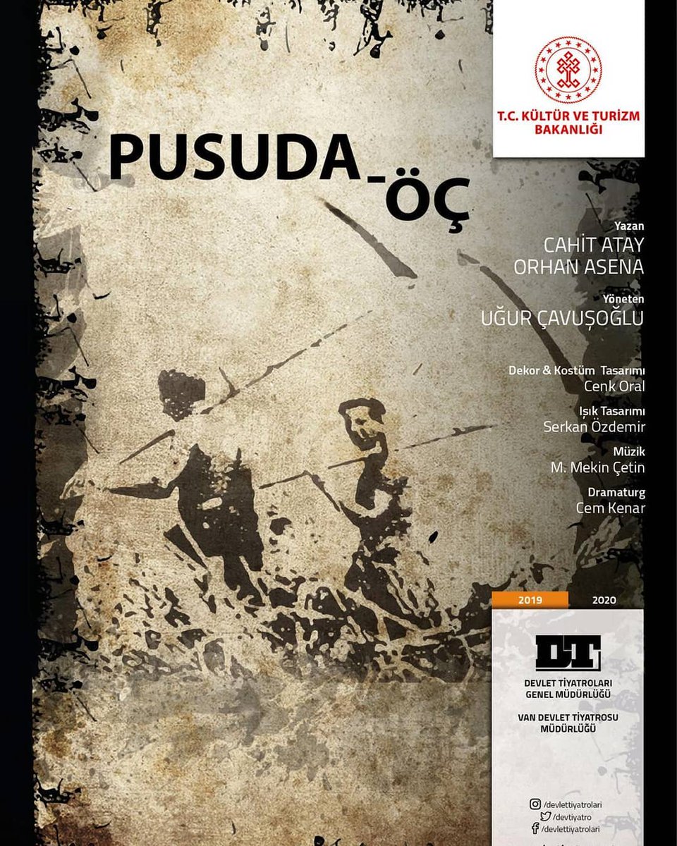 Pusuda Öç 

27 Aralık 19:30 
28 Aralık 13:30 19:30 
09 Ocak 2020 / 19:30 
10 Ocak 2020 / 19:30 
11 Ocak 2020 / 13:30 19:30 

Van Devlet Tiyatrosu 

ayrıntı ve biletler;  
devtiyatro.gov.tr/DevletTiyatro/… 

Yazan: Cahit Atay &amp; Orhan Asena 
Yöneten: @UgurCavusoglu