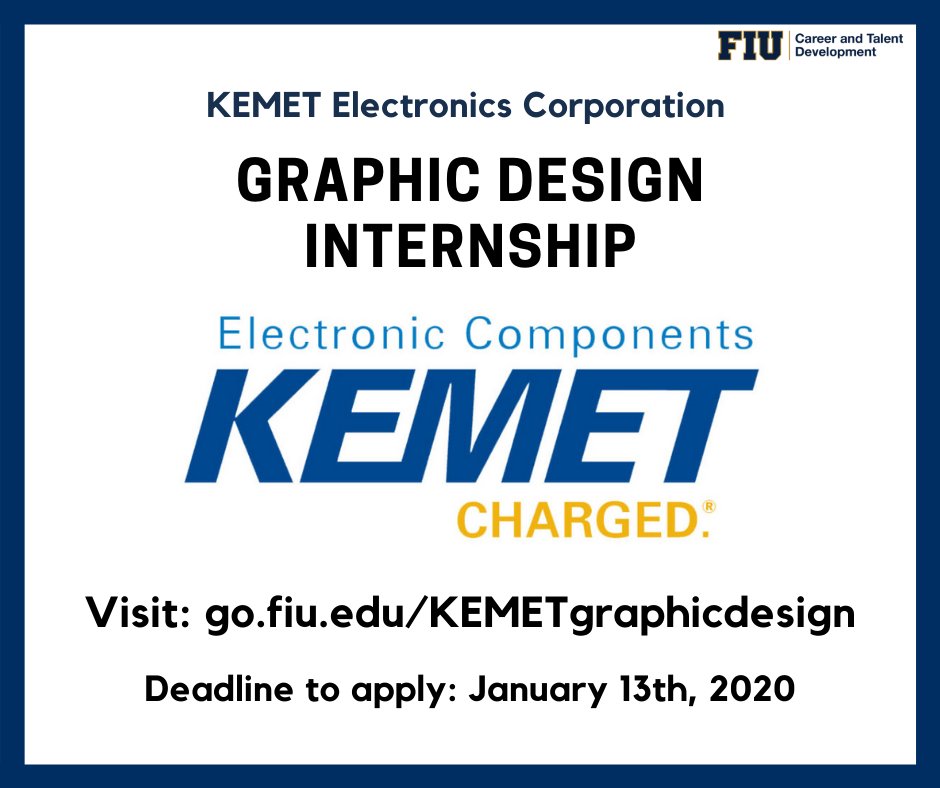 FIUCareer's tweet photo. Are you a @FIUCarta @FIUArt student looking for an internship? @KEMETCapacitors is looking for a Graphic Design Intern! Visit: https://t.co/ehIh7oHAxV for more information! Deadline is January 13th, 2020.

#FIUCareer #HireFIU #FIUCARTA #FIUArt #FIUGraphicDesign https://t.co/CeRBO6lfK6